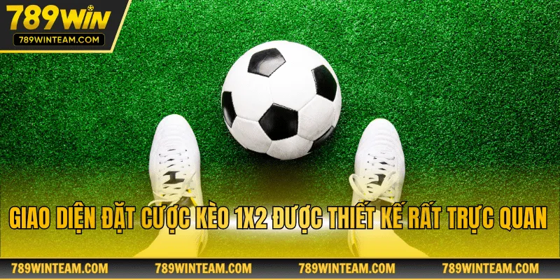 Giao diện đặt cược kèo 1x2 được thiết kế rất trực quan